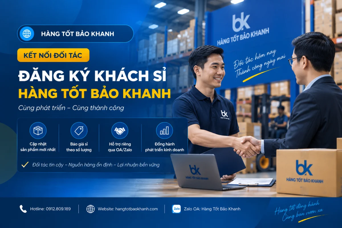Đăng ký khách sỉ Hàng Tốt Bảo Khanh – Bắt đầu như thế nào?